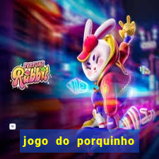 jogo do porquinho para ganhar dinheiro